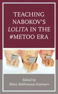 Teaching Nabokov's Lolita in the #metoo Era