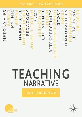 Teaching Narrative - Jacobs, Richard (Editor)