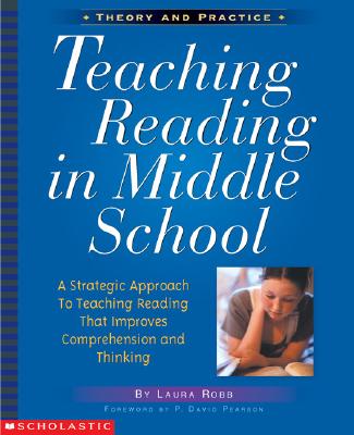 Teaching Reading in Middle School - Robb, Laura