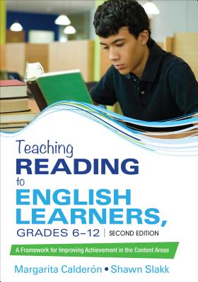 Teaching Reading to English Learners, Grades 6 - 12: A Framework for Improving Achievement in the Content Areas - Calderon, Margarita Espino, and Sinclair-Slakk, Shawn M