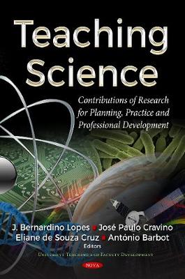 Teaching Science: Contributions of Research for Planning, Practice & Professional Development - Lopes, J. Bernardino (Editor), and Cravino, Jose Paulo (Editor), and De Souza Cruz, Eliane (Editor)