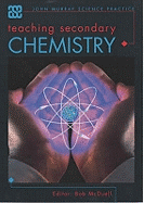Teaching Secondary Chemistry