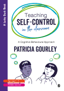 Teaching Self-Control in the Classroom: A Cognitive Behavioural Approach
