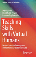 Teaching Skills with Virtual Humans: Lessons from the Development of the Thinking Head Whiteboard