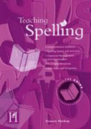 Teaching Spelling: the Guide - Mackay, Frances