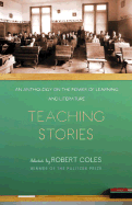 Teaching Stories: An Anthology on the Power of Learning and Literature
