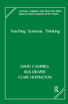 Teaching Systemic Thinking - Campbell, David (Editor), and Draper, Ros (Editor), and Huffington, Clare (Editor)