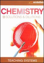 Teaching Systems: Chemistry Module - Solutions and Dilutions - 