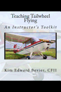Teaching Tailwheel Flying: An Instructor's Toolkit