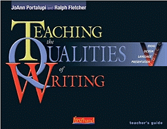Teaching the Qualities of Writing - Portalupi, JoAnn, and Fletcher, Ralph