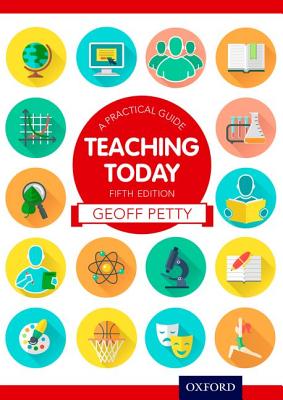 Teaching Today: A Practical Guide - Petty, Geoff