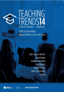 Teaching Trends 2014: Offen fr neue Wege: Digitale Medien in der Hochschule