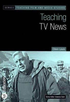 Teaching TV News - Lewis, Eileen