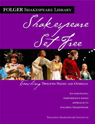 Teaching Twelfth Night and Othello: Shakespeare Set Free - O'Brien, Peggy