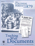 Teaching With Documents: The Colonial Period to 1879, Article Compilations