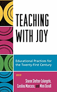 Teaching with Joy: Educational Practices for the Twenty-First Century