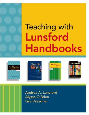 Teaching with Lunsford Handbooks - Lunsford, Andrea A, and O'Brien, and Dresdner