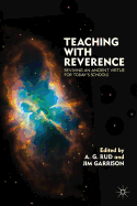 Teaching with Reverence: Reviving an Ancient Virtue for Today's Schools