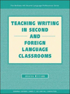 Teaching Writing in Second and Foreign Language Classrooms