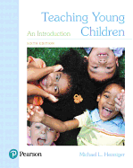 Teaching Young Children: An Introduction, with Enhanced Pearson eText -- Access Card Package