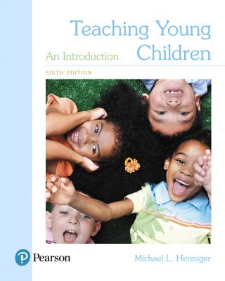Teaching Young Children: An Introduction - Henniger, Michael