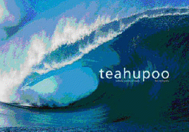 Teahupoo: Tahiti's Mythic Wave