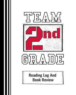 Team 2nd Grade: Reading Log And Book Review For Teachers and Students 100 Pages 8 x 10 Inches - Bookworm