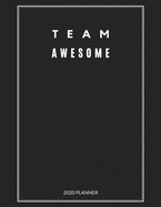 Team Awesome: Useful Gift for Staffs, Team Members, 2020 Planner, Monthly and Weekly, Gift for Employees, Staffs, Team members, New Year, Christmas, Xmas, Thank you, Birthday, Gift Idea, Large size 8.5x11, Simple Cover Design