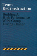 Team Reconstruction: High Velocity Moves for Repairing Work Groups Rocked by Change - Pritchett, Price, and Pound, Ron