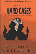 Team1: HARD CASES: DOD Office of Special Investigations: Brickhouse & MacKenzie Book 2