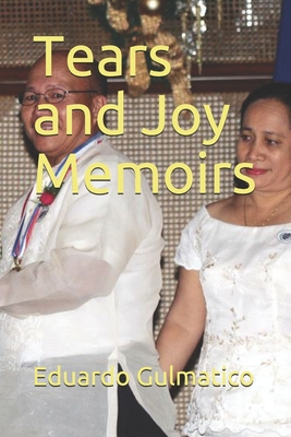Tears and Joy Memoirs - Elizes Pub, Tatay Jobo (Contributions by), and Gulmatico, Eduardo