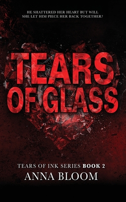 Tears of Glass - Bloom, Anna