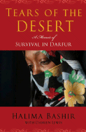 Tears of the Desert: A Memoir of Survival in Darfur - Bashir, Halima, and Lewis, Damien