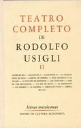 Teatro Completo, II - Usigli, Rodolfo