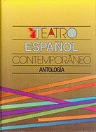 Teatro Espaol Contemporneo: Antolog-A