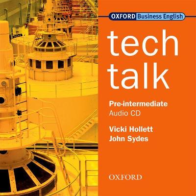 Tech Talk Pre-Intermediate: Class Audio CD - Hollett, Vicki, and Sydes, John