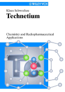 Technetium: Chemistry and Radiopharmaceutical Applications