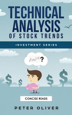 Technical Analysis Of Stock Trends - Reads, Concise (Editor), and Oliver, Peter