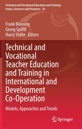Technical and Vocational Teacher Education and Training in International and Development Co-Operation: Models, Approaches and Trends