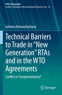 Technical Barriers to Trade in "New Generation" RTAs and in the WTO Agreements: Conflict or Complementarity?