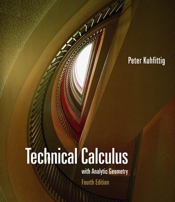 Technical Calculus with Analytic Geometry - Kuhfittig, Peter