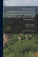 Technical Communication Among Scientists and Engineers in Four Organizations in Sweden: Results of a Pilot Study