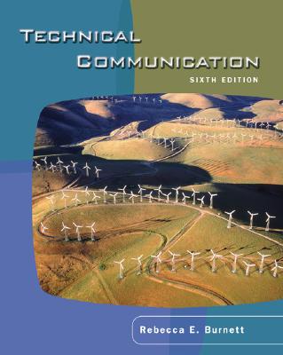 Technical Communication - Burnett, E, and Burnett, Rebecca E, PhD