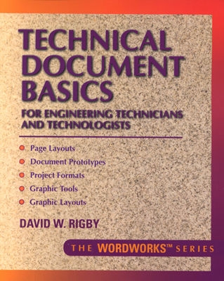 Technical Document Basics for Engineering Technicians and Technologists - Rigby, David W.