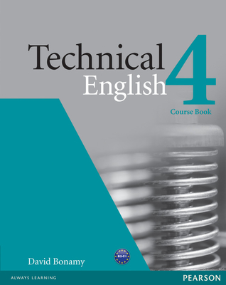 Technical English Level 4 Coursebook - Bonamy, David