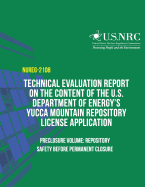 Technical Evaluation Report on the Content of the U.S. Department of Energy's Yucca Mountain Repository License Application- Preclosure Volume: Repository Safety Before Permanent Closure