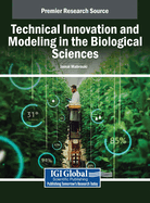 Technical Innovation and Modeling in the Biological Sciences