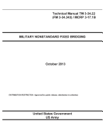 Technical Manual TM 3-34.22 (FM 3-34.343) / McRp 3-17.1b Military Nonstandard Fixed Bridging October 2013