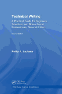 Technical Writing: A Practical Guide for Engineers, Scientists, and Nontechnical Professionals, Second Edition