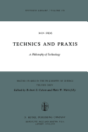 Technics and PRAXIS: A Philosophy of Technology